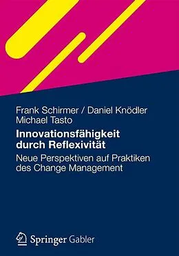 E-Book (pdf) Innovationsfähigkeit durch Reflexivität von Frank Schirmer, Daniel Knödler, Michael Tasto