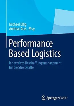 E-Book (pdf) Performance Based Logistics von Michael Eßig, Andreas Glas