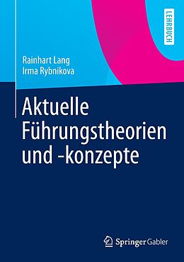 E-Book (pdf) Aktuelle Führungstheorien und -konzepte von Rainhart Lang, Irma Rybnikova