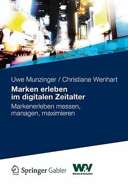 E-Book (pdf) Marken erleben im digitalen Zeitalter von Uwe Munzinger, Christiane Wenhart