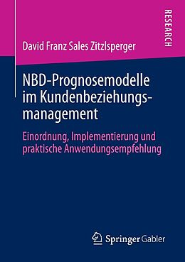 E-Book (pdf) NBD-Prognosemodelle im Kundenbeziehungsmanagement von David Zitzlsperger