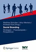 E-Book (pdf) Social Branding von Matthias Schulten, Artur Mertens, Andreas Horx