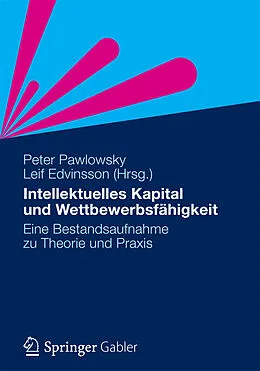 E-Book (pdf) Intellektuelles Kapital und Wettbewerbsfähigkeit von Peter Pawlowsky, Leif Edvinsson
