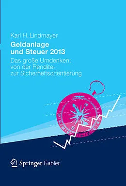 E-Book (pdf) Geldanlage und Steuer 2013 von Karl H. Lindmayer