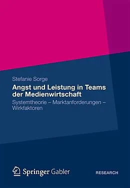 E-Book (pdf) Angst und Leistung in Teams der Medienwirtschaft von Stefanie Sorge