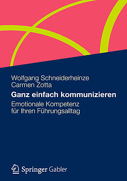 Kartonierter Einband Ganz einfach kommunizieren von Wolfgang Schneiderheinze, Carmen Zotta