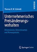 E-Book (pdf) Unternehmerisches Preisänderungsverhalten von Thomas R. W. Schmidt