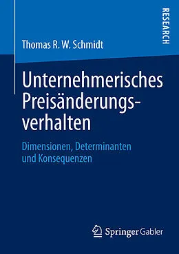 E-Book (pdf) Unternehmerisches Preisänderungsverhalten von Thomas R. W. Schmidt