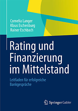 Kartonierter Einband Rating und Finanzierung im Mittelstand von Cornelia Langer, Klaus Eschenburg, Rainer Eschbach