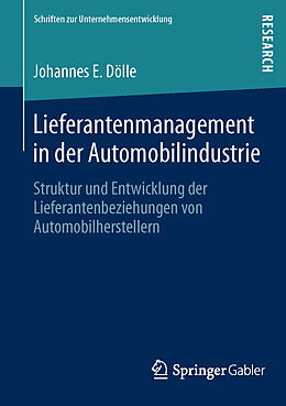 Kartonierter Einband Lieferantenmanagement in der Automobilindustrie von Johannes E. Dölle