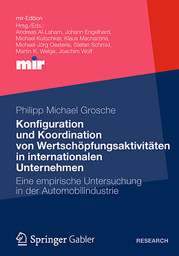 Kartonierter Einband Konfiguration und Koordination von Wertschöpfungsaktivitäten in internationalen Unternehmen von Philipp Michael Grosche