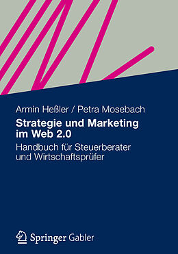 Kartonierter Einband Strategie und Marketing im Web 2.0 von Armin Heßler, Petra Mosebach