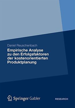 E-Book (pdf) Empirische Analyse zu den Erfolgsfaktoren der kostenorientierten Produktplanung von Daniel Reuschenbach