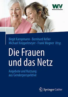 E-Book (pdf) Die Frauen und das Netz von Birgit Kampmann, Bernhard Keller, Michael Knippelmeyer