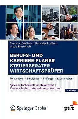 E-Book (pdf) Berufs- und Karriere-Planer Steuerberater | Wirtschaftsprüfer von Susanne Löffelholz, Alexander Hüsch, Ursula Ernst-Auch