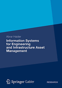 Kartonierter Einband Information Systems for Engineering and Infrastructure Asset Management von Abrar Haider