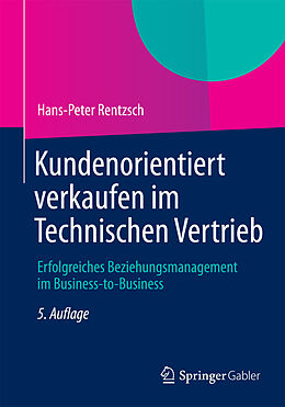 E-Book (pdf) Kundenorientiert verkaufen im Technischen Vertrieb von Hans-Peter Rentzsch