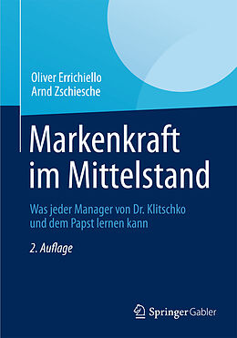 Kartonierter Einband Markenkraft im Mittelstand von Oliver Errichiello, Arnd Zschiesche