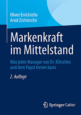 E-Book (pdf) Markenkraft im Mittelstand von Oliver Errichiello, Arnd Zschiesche