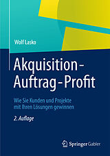 Kartonierter Einband Akquisition - Auftrag - Profit von Wolf Lasko