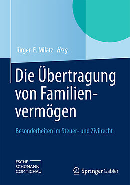 E-Book (pdf) Die Übertragung von Familienvermögen von Jürgen E. Milatz