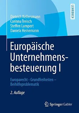 E-Book (pdf) Europäische Unternehmensbesteuerung I von Dietrich Kellersmann, Corinna Treisch, Steffen Lampert