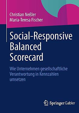 E-Book (pdf) Social-Responsive Balanced Scorecard von Christian Neßler, Maria-Teresa Fischer