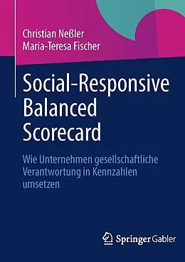 E-Book (pdf) Social-Responsive Balanced Scorecard von Christian Neßler, Maria-Teresa Fischer