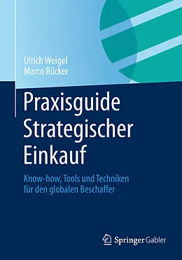 E-Book (pdf) Praxisguide Strategischer Einkauf von Ulrich Weigel, Marco Rücker