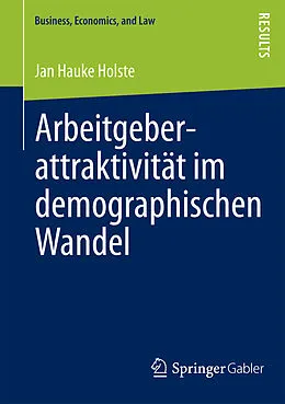 E-Book (pdf) Arbeitgeberattraktivität im demographischen Wandel von Jan Hauke Holste