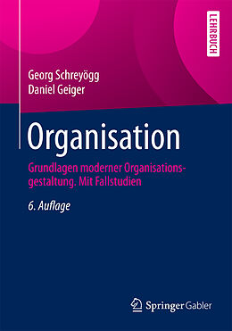 Kartonierter Einband Organisation von Georg Schreyögg, Daniel Geiger
