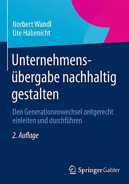 E-Book (pdf) Unternehmensübergabe nachhaltig gestalten von DI Norbert Wandl, Ute Habenicht