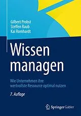 Fester Einband Wissen managen von Gilbert Probst, Steffen Raub, Kai Romhardt