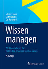 E-Book (pdf) Wissen managen von Gilbert Probst, Steffen Raub, Kai Romhardt