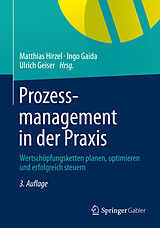 E-Book (pdf) Prozessmanagement in der Praxis von Matthias Hirzel, Ulrich Geiser, Ingo Gaida