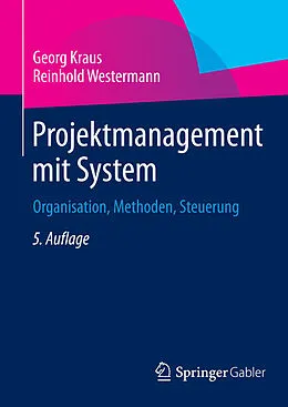 E-Book (pdf) Projektmanagement mit System von Georg Kraus, Reinhold Westermann