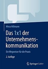 E-Book (pdf) Das 1x1 der Unternehmenskommunikation von Mirco Hillmann