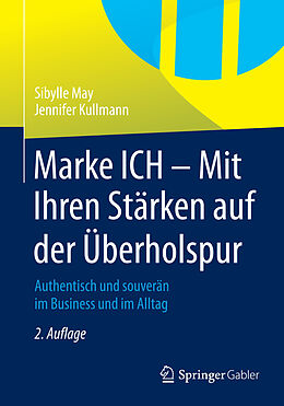 E-Book (pdf) Marke ICH - Mit Ihren Stärken auf der Überholspur von Sibylle May, Jennifer Kullmann