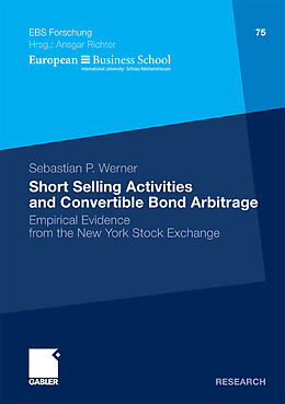 E-Book (pdf) Short Selling Activities and Convertible Bond Arbitrage von Sebastian P. Werner