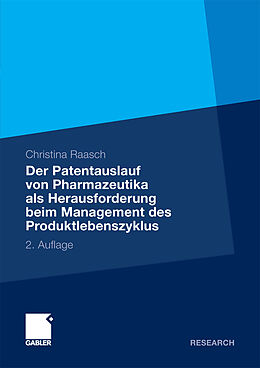 E-Book (pdf) Der Patentauslauf von Pharmazeutika als Herausforderung beim Management des Produktlebenszyklus von Christina Raasch