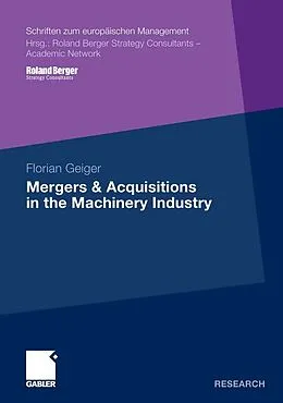 E-Book (pdf) Mergers & Acquisitions in the Machinery Industry von Florian Geiger
