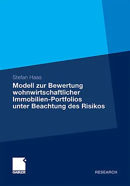 E-Book (pdf) Modell zur Bewertung wohnwirtschaftlicher Immobilien-Portfolios unter Beachtung des Risikos von Stefan Haas