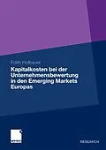 E-Book (pdf) Kapitalkosten bei der Unternehmensbewertung in den Emerging Markets Europas von Edith Hofbauer