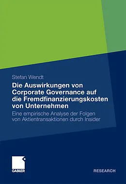 E-Book (pdf) Die Auswirkungen von Corporate Governance auf die Fremdfinanzierungskosten von Unternehmen von Stefan Wendt