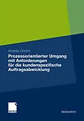 E-Book (pdf) Prozessorientierter Umgang mit Anforderungen für die kundenspezifische Auftragsabwicklung von Andrea Grimm