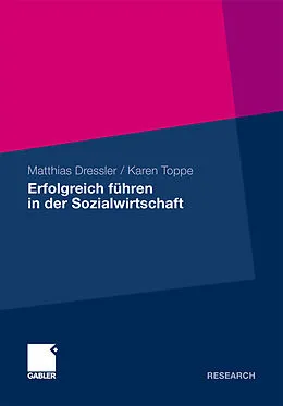 E-Book (pdf) Erfolgreich führen in der Sozialwirtschaft von Matthias Dressler, Karen Toppe