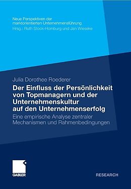 E-Book (pdf) Der Einfluss der Persönlichkeit von Topmanagern und der Unternehmenskultur auf den Unternehmenserfolg von Julia Roederer