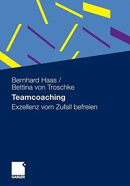 E-Book (pdf) Teamcoaching von Bernhard Haas, Bettina von Troschke