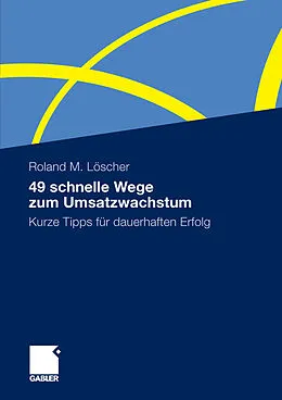 E-Book (pdf) 49 schnelle Wege zum Umsatzwachstum von Roland Löscher