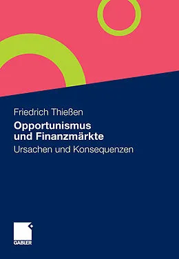 E-Book (pdf) Opportunismus und Finanzmärkte von Friedrich Thießen